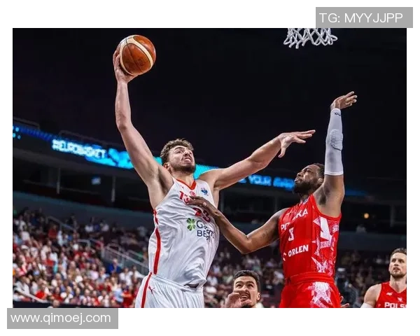 男篮世界杯预选赛精彩对决西班牙与土耳其的巅峰较量分析